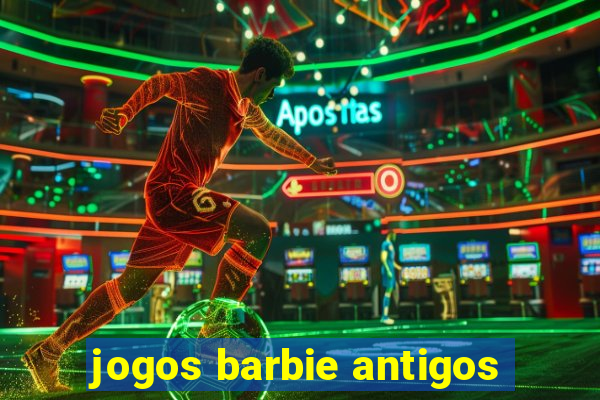 jogos barbie antigos